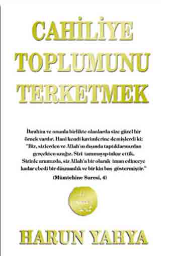 CAHİLİYE TOPLUMUNU TERKETMEK