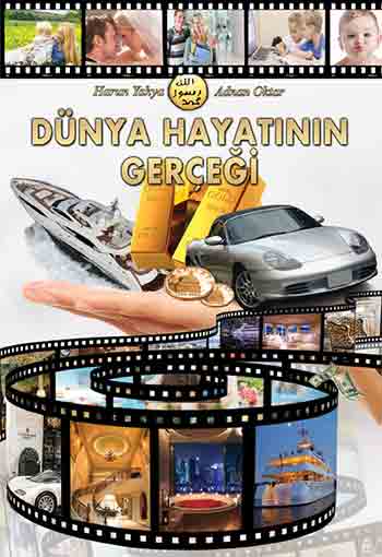 DÜNYA HAYATININ GERÇEĞİ