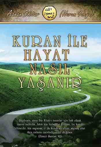 KURAN İLE HAYAT NASIL YAŞANIR?